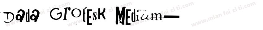 Dada Grotesk Medium字体转换